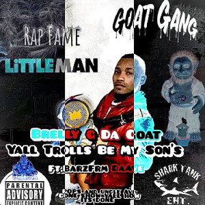  Yall Trolls Be My Sons Ft.BarzFrm DaAve 
