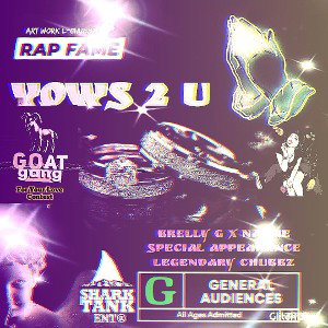 Brelly G Da Goat - Vow 2 U Ft. Nayme  *For Your Love Contest *