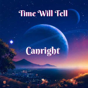 Canright - Time Will Tell [Official Audio]