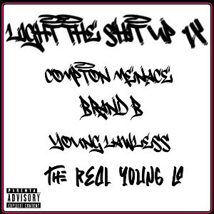 LIGHT that  shit UP