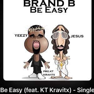 Be Eazy- Brand B (feat. KT Kravitx)beat by kt Kravitx