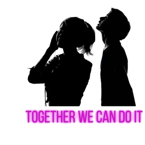 Together We Can Do It