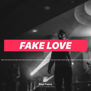 Fake love 