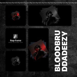 Bloodbruddadeezy