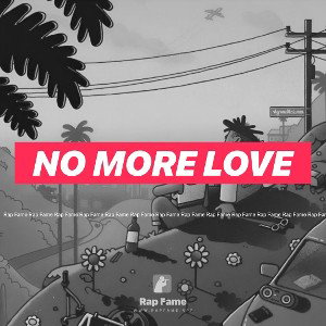 NO MORE LOVE