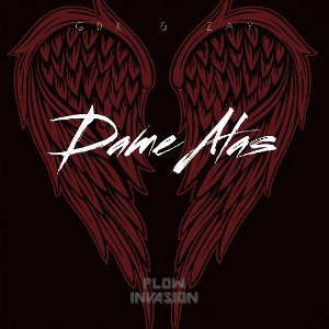 ..."Dame Alas"... GDX Ft ZAY