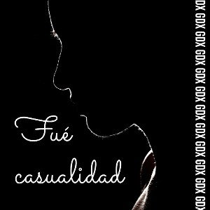 ..." Fu3 CaSualidad "...