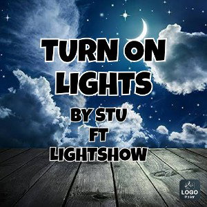  STU Turn on lights ft LIGHTSHOW 