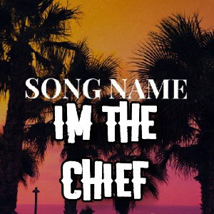 I_m_the_Chief_
