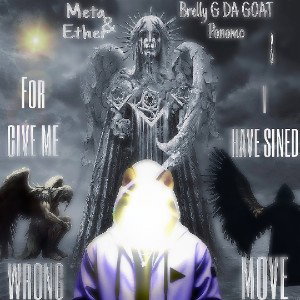 Wrong Move Ft.Brelly G Da Goat PoNoMo Ether & Meta Human 