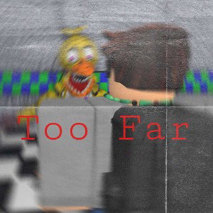 TOO FAR!!!! (Parody)
