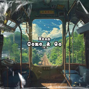 Neon - Come & Go RMX 