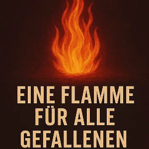 Eine Flamme für alle Gefallenen