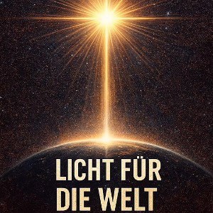 Licht für die Welt