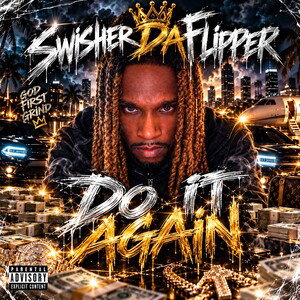 SwisherDaFlipper- Do It Again V8