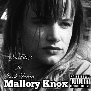Mallory Knox OneStex ft SickFrere