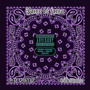  L1L1W31N & Viltrumite- FAME DI FAMA 