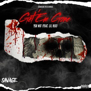 Get ‘Em Gone - YSB Nic (ft. Lil Red)