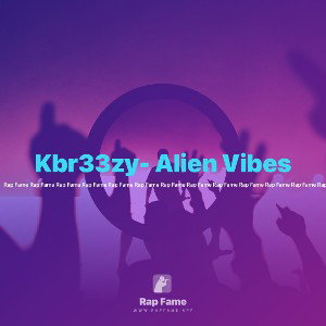 Kbr33zy- Alien Vibes