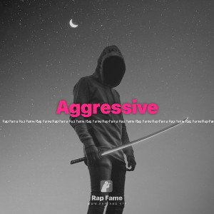Aggressive