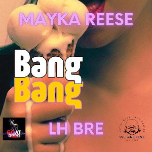 Bang Bang (Ft. LH Bre)