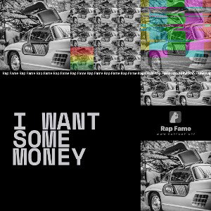 I Want Some Money 