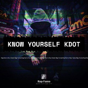 KNOW YOURSELF kdot