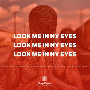 look me in ny eyes 