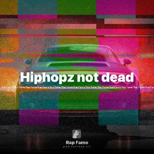 Hiphopz not dead