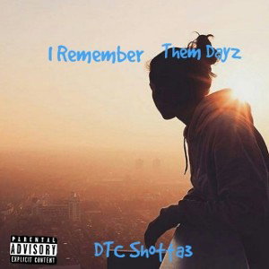 I Remember Them Dayz