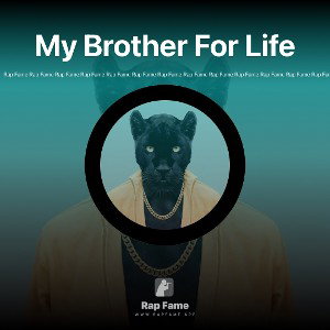 My Brother For Life 