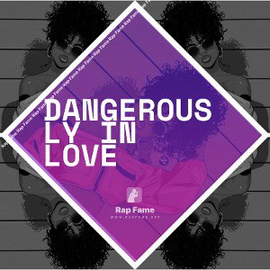 Dangerously in love 