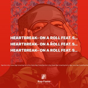 Heartbreak- on a roll feat. Savage$cotty
