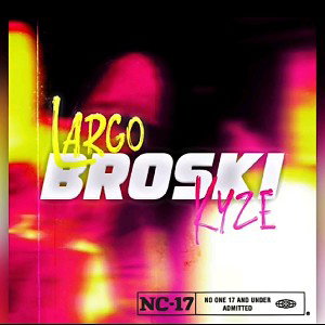 #410 Kyze x Largo - Broski  