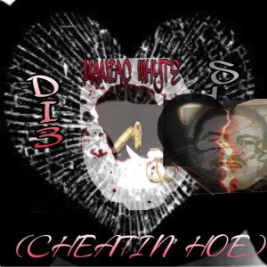 MANIAC WHYTE  - DI3 Slow ( CHEATING HO)