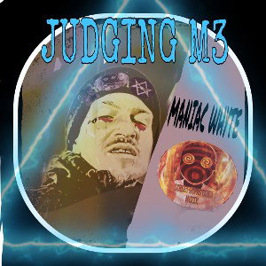 MANIAC WHYTE - JUDGING M3