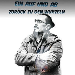 zurück zu den Wurzeln ein auf und ab 