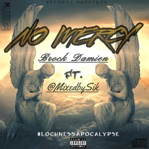 Brock Damien - No Mercy ft. @mixedbysik 