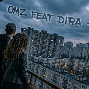 OMZ Feat DIRA (vicieux)