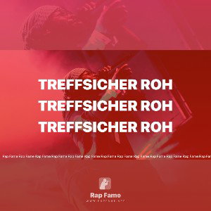 Treffsicher roh 