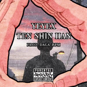 YEYEX - TEN SHIN HAN [Prod.Daga_BPM]