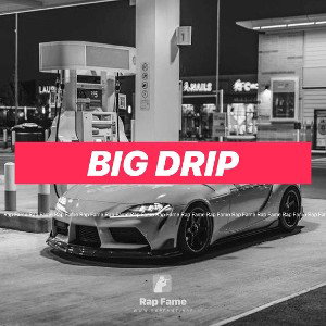 Big Drip (freestyle)
