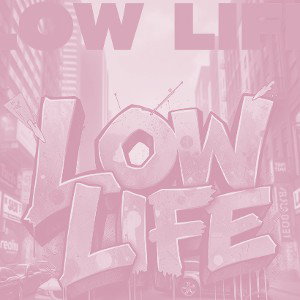 Low Life  (Bass Boost)