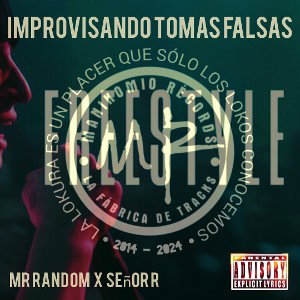- Improvisando Tomas Falsas - Mr Random X Señor R -