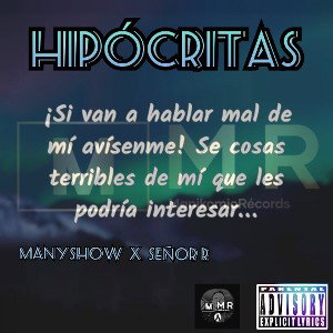 - Hipócritas - ManyShow x Señor R -
