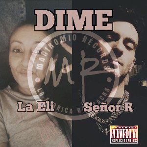 - Dime - La Eli ft. Señor R -