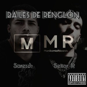 - Bailes de Renglón - Sareszh ft. Señor R -
