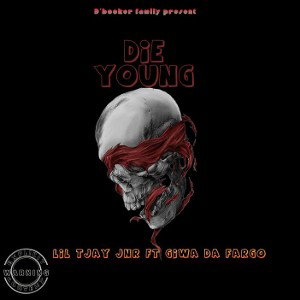 Die Young x Lil Tjay Jr ft Giwa Da Fargo