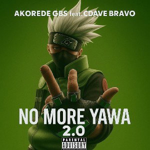 No More Yawa 2:0 (Feat. CDave Bravo)