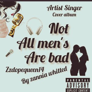 not all mens are bad by zannia whitted .mp4